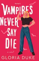KNYGA Gloria Duke Vampires Never Say Die