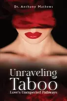 KNYGA Dr. Anthony Mathews Unraveling Taboo: Love's Unexpected Pathways