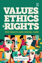 KNYGA Phil Musson Values, Ethics and Rights for Health and Social Care