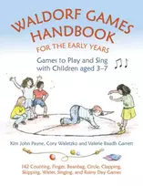 KNYGA Garrett Waldorf Games Handbook for the Early Years – Games to Play & Sing with Children aged 3 to 7