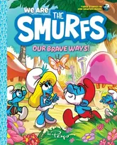 KNYGA Peyo We Are the Smurfs: Our Brave Ways! (We Are the Smurfs Book 4)