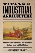 KNYGA Jennifer Clapp Titans of Industrial Agriculture