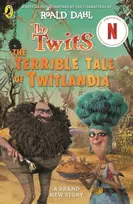 KNYGA Roald Dahl The Twits: The Terrible Tale of Twitlandia