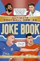 KNYGA Saaleh Patel Ultimate Football Heroes Joke Book (The No.1 football series)