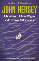 KNYGA John Richard Hersey Under the Eye of the Storm