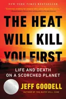 KNYGA Jeff Goodell The Heat Will Kill You First