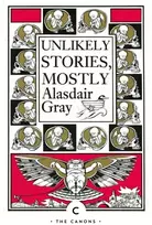 KNYGA Alasdair Gray Unlikely Stories, Mostly