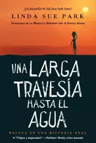 KNYGA Linda Sue Park Una Larga Travesia Hasta El Agua