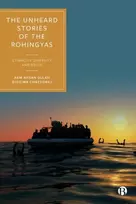 KNYGA AKM Ahsan (Universiti Brunei Darussalam) Ullah Unheard Stories of the Rohingyas