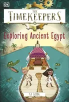 KNYGA S J King The Timekeepers: Exploring Ancient Egypt
