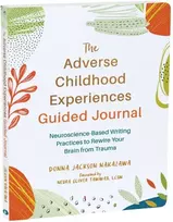 KNYGA Donna J Nakazawa The Adverse Childhood Experiences Guided Journal