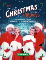 KNYGA Jeremy Arnold Turner Classic Movies: Christmas in the Movies (Revised & Expanded Edition)