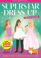 KNYGA Bookshop Superstar Dress-Up Ariana Grande: 100% Unofficial