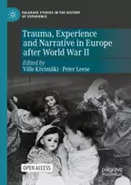 KNYGA Ville Kivimaki Trauma, Experience and Narrative in Europe after World War II