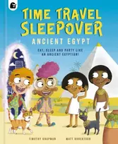 KNYGA Knapman Timothy Time Travel Sleepover: Ancient Egypt