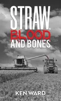 KNYGA Ken Ward Straw, Blood and Bones