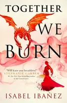 KNYGA Isabel Ibanez Together We Burn