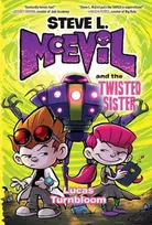 KNYGA Lucas Turnbloom Steve L. McEvil and the Twisted Sister
