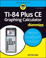 KNYGA Jeff Mccalla TI-84 Plus CE Graphing Calculator For Dummies