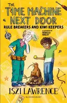 KNYGA Iszi Lawrence Time Machine Next Door: Rule Breakers and Kiwi Keepers