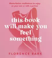 KNYGA Florence Bark This Book Will Make You Feel Something