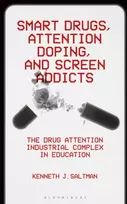 KNYGA Kenneth J Saltman Smart Drugs, Attention Doping, and Screen Addicts