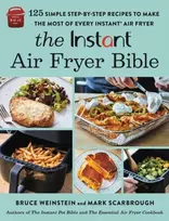KNYGA Bruce Weinstein The Instant® Air Fryer Bible