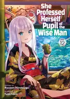 KNYGA Ryusen Ryusen Hirotsugu She Professed Herself Pupil of the Wise Man (Light Novel) Vol. 12