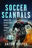 KNYGA Anton Rippon Soccer Scandals