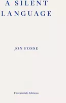 KNYGA Jon Fosse Silent Language — WINNER OF THE 2023 NOBEL PRIZE IN LITERATURE