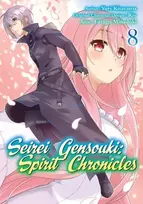 KNYGA Yuri Shibamura Seirei Gensouki: Spirit Chronicles (Manga): Volume 8