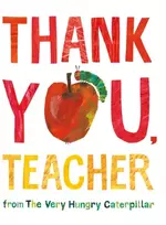 KNYGA Eric Carle Thank You, Teacher from The Very Hungry Caterpillar