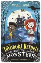 KNYGA Jordan Kopy Theodora Hendrix and the Monstrous League of Monsters
