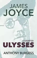 KNYGA Anthony Burgess A Shorter Ulysses