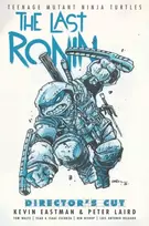 KNYGA Kevin B Eastman Teenage Mutant Ninja Turtles: The Last Ronin Director's Cut