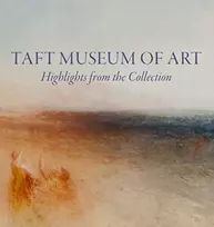KNYGA Lynne D Ambrosini Taft Museum of Art: Highlights from the Collection