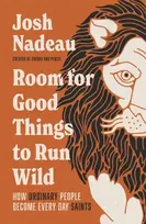 KNYGA Josh Nadeau Room for Good Things to Run Wild