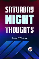 KNYGA Orson F. Whitney Saturday Night Thoughts