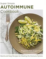 KNYGA Sophie Van Tiggelen Super Simple Autoimmune Cookbook