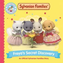 KNYGA Macmillan Childrens Books Sylvanian Families: Freya's Secret Discovery: An Official Sylvanian Families Story