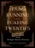 KNYGA Philip P Mason Rum Running and the Roaring Twenties
