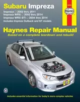 KNYGA Editors of Haynes Manuals Subaru Impreza (02-11), Impreza WRX (02-14) & Impreza WRX STI (04-14) inc. Impreza Outback & GT Models USA