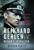 KNYGA Norman Ridley Reinhard Gehlen: Hitler’s Spymaster