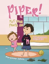 KNYGA Maryanne Johns Piper! Put Your Pants On