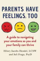 KNYGA Hilary Jacobs Hendel Parents Have Feelings, Too
