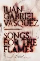 KNYGA Juan Gabriel Vasquez Songs for the Flames