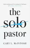 KNYGA Gary L Mcintosh Solo Pastor – Understanding and Overcoming the Challenges of Leading a Church Alone