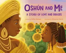 KNYGA Adiba Nelson Oshun and Me: A Story of Love and Braids