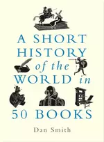 KNYGA Daniel Smith Short History of the World in 50 Books