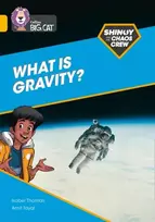 KNYGA Isabel Thomas Shinoy and the Chaos Crew: What is gravity?